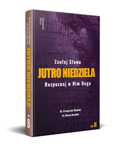 Jutro Niedziela rok B Jutro Niedziela rok B
