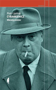 Cyrankiewicz Wieczny premier