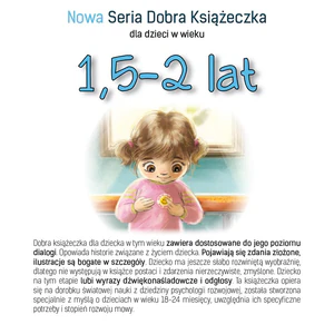 1,5-2 lat Nowa Seria Dobra Książeczka 1,5-2 lat Nowa Seria Dobra Książeczka