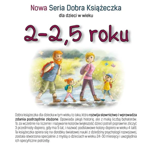 2-2,5 roku Nowa Seria Dobra Książeczka