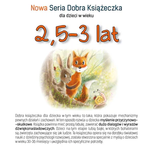 2,5-3 lat Nowa Seria Dobra Książeczka 2,5-3 lat Nowa Seria Dobra Książeczka