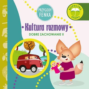 Kultura rozmowy. Dobre zachowanie. Przygody Fe