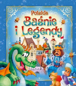 Polskie baśnie i legendy Polskie baśnie i legendy