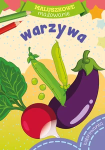 Warzywa. Maluszkowe malowanie Warzywa. Maluszkowe malowanie