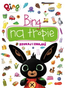 Bing na tropie. Szukaj i znajdź Bing na tropie. Szukaj i znajdź