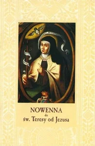 Nowenna do św. Teresy od Jezusa w.2019 Nowenna do św. Teresy od Jezusa w.2019