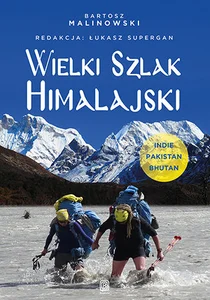 Wielki Szlak Himalajski Indie, Pakistan, Bhutan Wielki Szlak Himalajski Indie, Pakistan, Bhutan