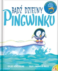 Bądź dzielny pingwinku Bądź dzielny pingwinku