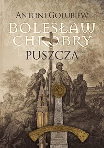 Bolesław Chrobry Puszcza Bolesław Chrobry Puszcza