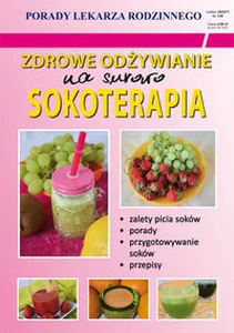 Zdrowe odżywianie.Na surowo. Sokoterapia. Porady Lekarza Rodzinnego 139
