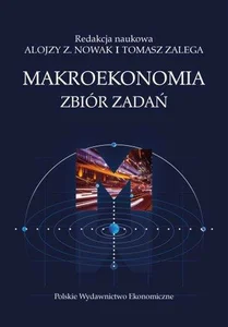 Makroekonomia Zbiór zadań Makroekonomia Zbiór zadań
