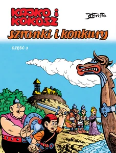 Kajko i Kokosz Szranki i konkury Część 3 Kajko i Kokosz Szranki i konkury Część 3