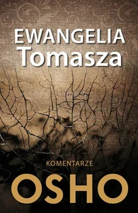 Ewangelia Tomasza Komentarze Osho