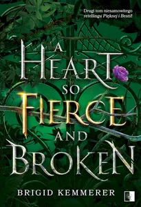 A Heart So Fierce and Broken A Heart So Fierce and Broken