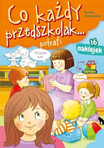 Co każdy przedszkolak... potrafi Co każdy przedszkolak... potrafi