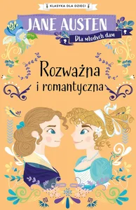Klasyka dla dzieci Rozważna i romantyczna