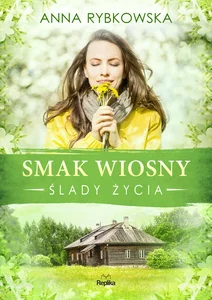 Smak wiosny Ślady życia Smak wiosny Ślady życia
