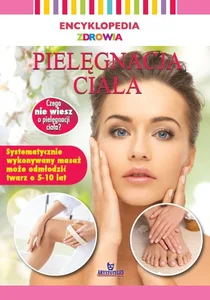 Encyklopedia zdrowia Pielęgnacja ciała