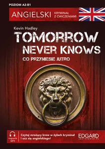 Angielski Kryminał z ćwiczeniami Tomorrow Never Knows