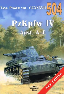 PzKpfw IV Ausf. A-E. Tank Power vol. CCXXXVII 504 PzKpfw IV Ausf. A-E. Tank Power vol. CCXXXVII 504