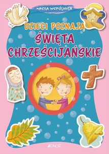 Dzieci poznają swięta chrześcijańskie Dzieci poznają swięta chrześcijańskie