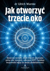 Jak otworzyć trzecie oko Jak otworzyć trzecie oko