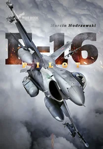 Pilot F-16. Historia dowódcy 10 Eskadry Lotnictwa Pilot F-16. Historia dowódcy 10 Eskadry Lotnictwa