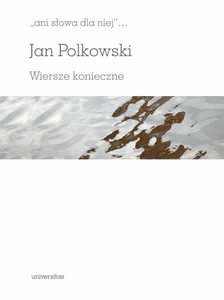 Ani słowa dla niej Wiersze konieczne Ani słowa dla niej Wiersze konieczne
