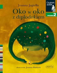 Oko w oko z diplodokiem Czytam sobie poziom 2