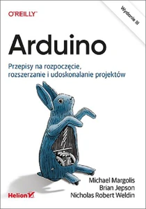 Arduino Przepisy na rozpoczęcie, rozszerzanie i udoskonalanie projektów