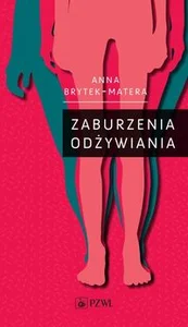 Zaburzenia odżywiania Zaburzenia odżywiania