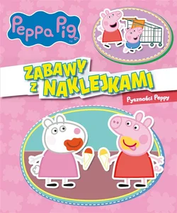Peppa Pig. Zabawy z naklejkami. Pyszności Peppy. Peppa Pig. Zabawy z naklejkami. Pyszności Peppy.