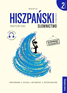 Hiszpański w tłumaczeniach 2 Słownictwo Poziom B1-B2 Praktyczny kurs