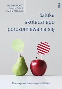 Sztuka skutecznego porozumiewania się Sztuka skutecznego porozumiewania się
