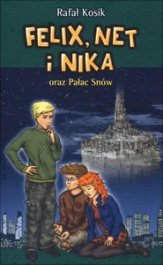Felix Net i Nika oraz Pałac Snów Felix Net i Nika oraz Pałac Snów