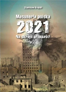 Masoneria polska 2021 Na skraju przepaści
