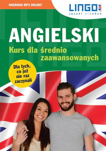 Angielski Kurs dla średnio zaawansowanych Angielski Kurs dla średnio zaawansowanych