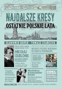Najdalsze Kresy Ostatnie polskie lata