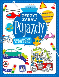 Pojazdy Zeszyt zabawy Pojazdy Zeszyt zabawy