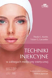 Techniki iniekcyjne w zabiegach medycyny estetycznej Techniki iniekcyjne w zabiegach medycyny estetycznej