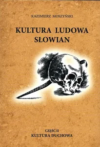 Kultura duchowa. Kultura ludowa Słowian. Część 2 Kultura duchowa. Kultura ludowa Słowian. Część 2