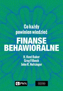 Finanse behawioralne Co każdy powinien wiedzieć Finanse behawioralne Co każdy powinien wiedzieć