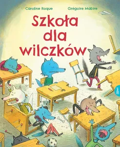 Szkoła dla wilczków Szkoła dla wilczków