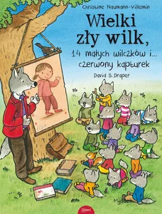Wielki zły wilk 14 małych wilczków i czerwony kapturek