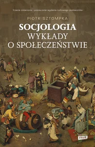 Socjologia Wykłady o społeczeństwie Socjologia Wykłady o społeczeństwie