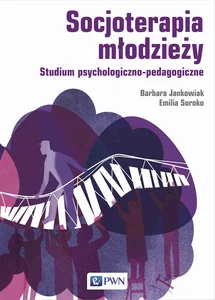 Socjoterapia młodzieży Studium psychologiczno-pedagogiczne Socjoterapia młodzieży Studium psychologiczno-pedagogiczne