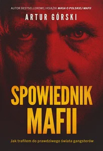 Spowiednik Mafii Jak trafiłem do prawdziwego świata gangsterów