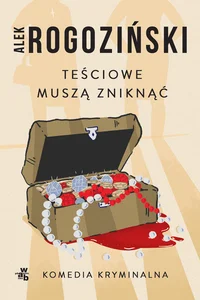 Teściowie muszą zniknąć wyd. kieszonkowe Teściowie muszą zniknąć wyd. kieszonkowe