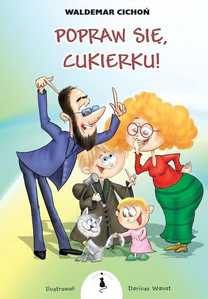 Popraw się Cukierku! Popraw się Cukierku!