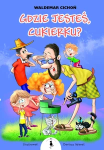 Gdzie jesteś Cukierku? Gdzie jesteś Cukierku?